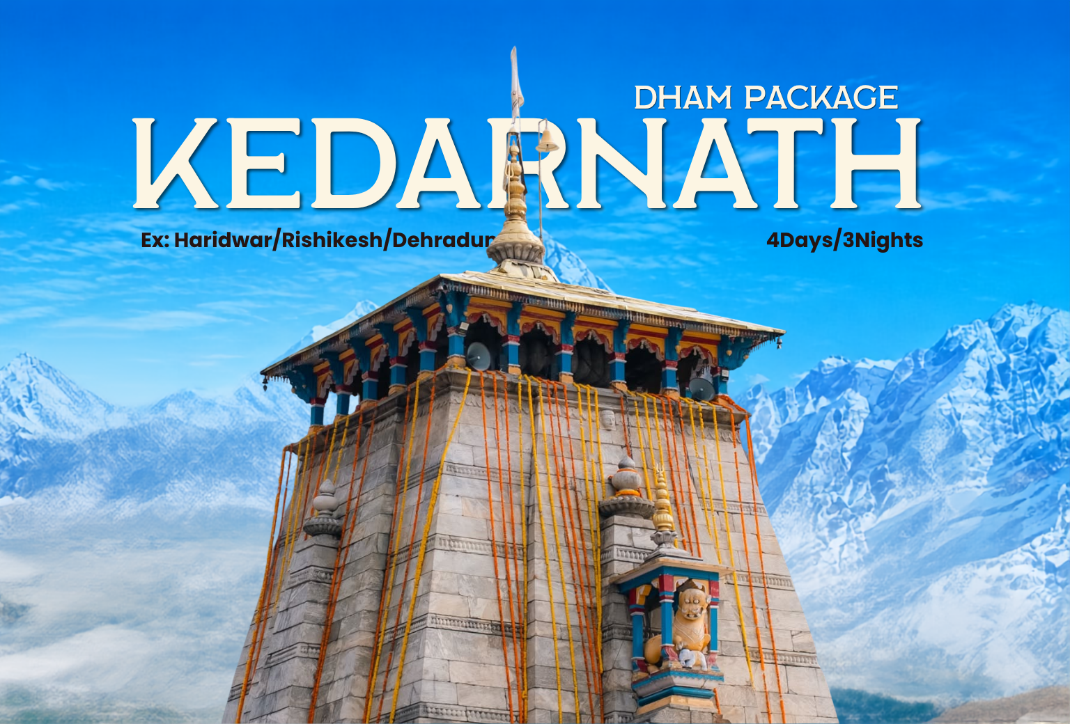 Kedarnath Dham Yatra - Ex Haridwar/Rishikesh/Dehradun {04 Days/03 Nights}